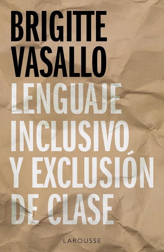 Lenguaje inclusivo y exclusión de clase | 9788418100994 | Brigitte Vasallo