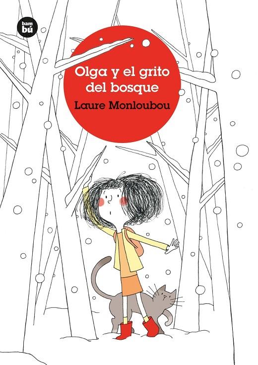 Olga y el grito del bosque | 9788483438206 | Laure Monloubou