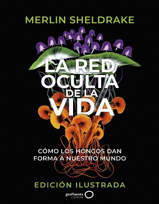 La red oculta de la vida | 9788408276692 | Merlin Sheldrake