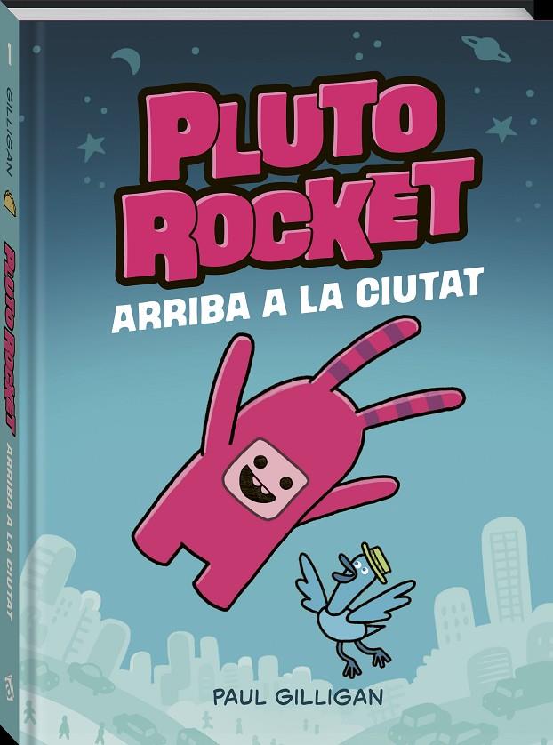 Pluto Rocket arriba a la ciutat (Pluto Rocket; 1) | 9788418762765 | Paul Gilligan