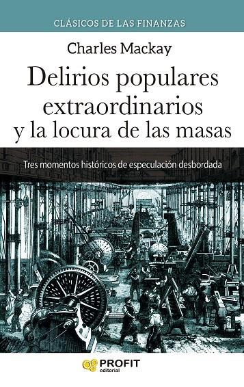 Delirios populares extraordinarios y la locura de las masas | 9788418464911 | Charles Mackay