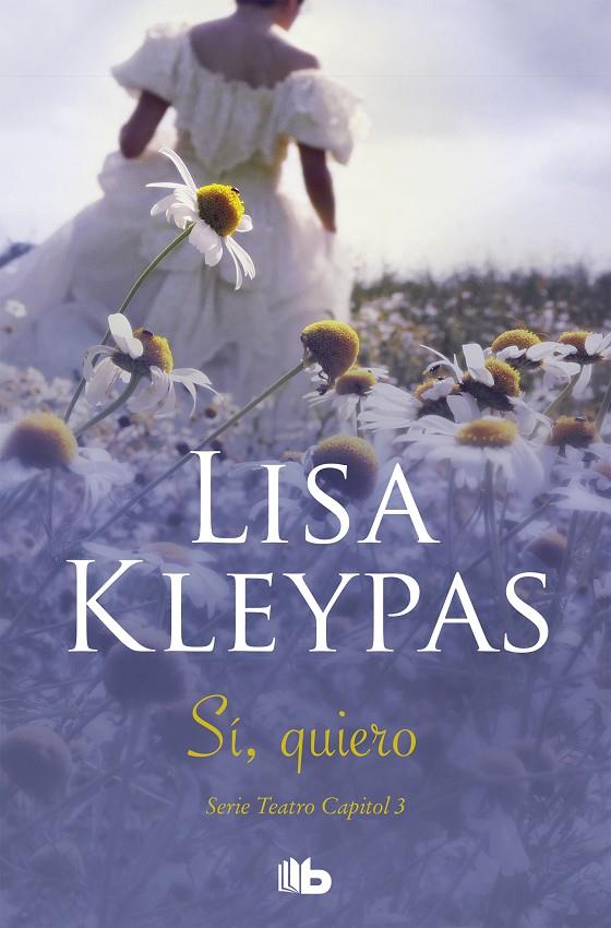 Sí, quiero (Teatro Capitol ; 3) | 9788490705391 | Lisa Kleypas