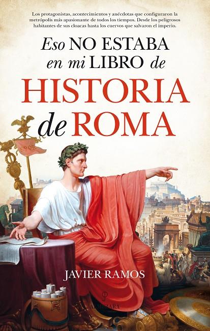 Eso no estaba en mi libro de historia de Roma | 9788417044404 | Javier Ramos