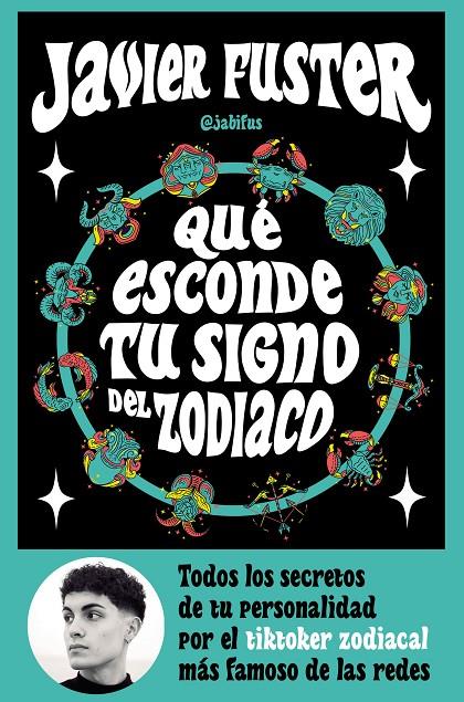 Qué esconde tu signo del zodiaco | 9788427049499 | Javier Fuster (@jabifus)