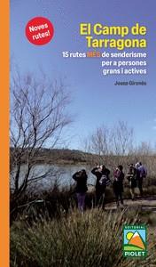 El Camp de Tarragona : 15 rutes més de senderisme per a persones grans i actives | 9788412689006 | Josep Gironès