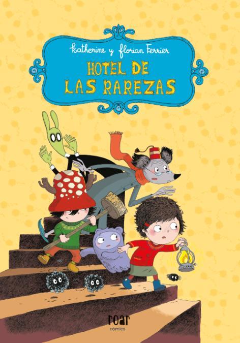 Hotel de las rarezas | 9788410208049 | Katherine Ferrier ; Florian Ferrier