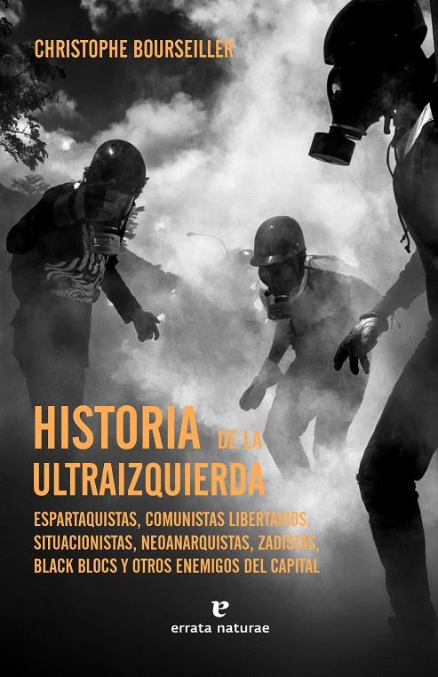 Historia de la ultraizquierda | 9788419158086 | Christophe Bourseiller