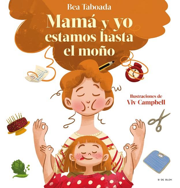 ¡Mamá y yo estamos hasta el moño! | 9788418688492 | Bea Taboada ; Viv Campbell