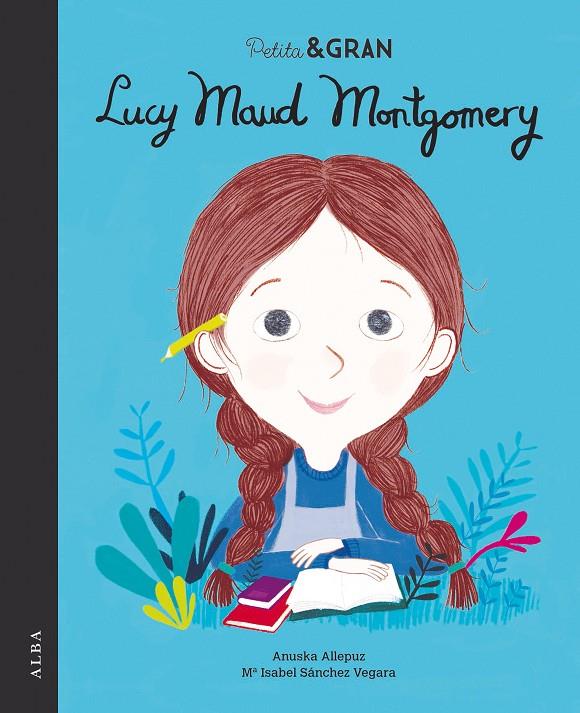 Lucy Maud Montgomery | 9788490655283 | Anuska Allepuz ; María Isabel Sánchez Vegara