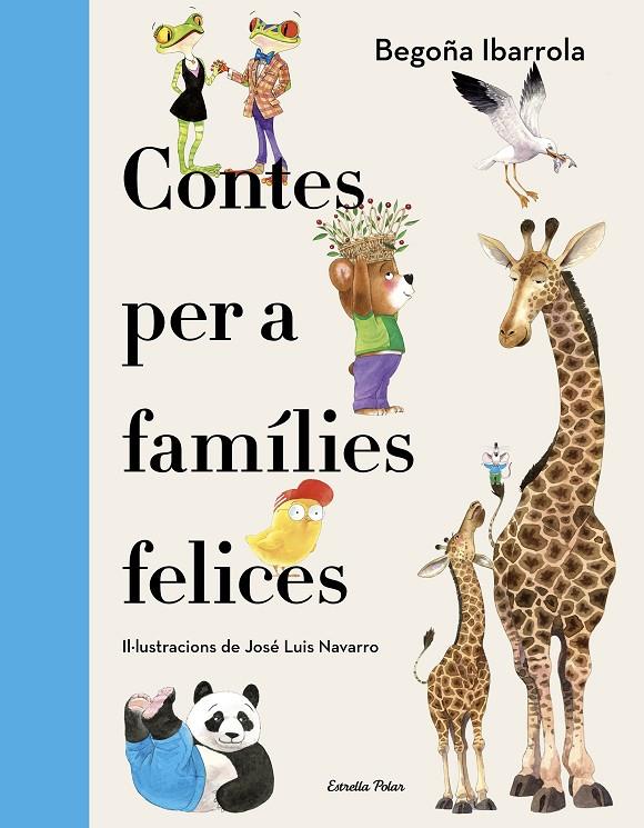 Contes per a famílies felices | 9788418444234 | Begoña Ibarrola ; José Luis Navarro