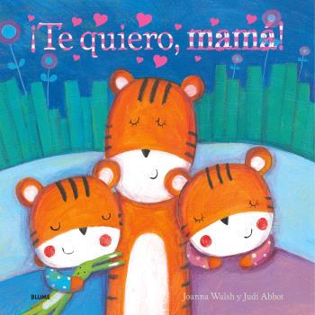 ¡Te quiero, mamá! | 9788410048539 | Joanna Walsh ; Judi Abbot