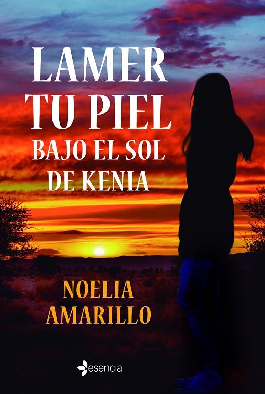 Lamer tu piel bajo el sol de Kenia | 9788408246930 | Noelia Amarillo