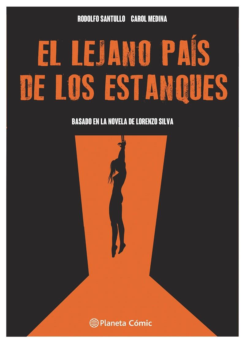 El lejano país de los estanques | 9788411610292 | Rodolfo Santullo ; Carol Medina ; Lorenzo Silva