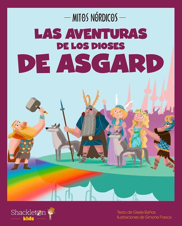 Las aventuras de los dioses de Asgard | 9788413610795 | Gisela Baños ; Simone Frasca