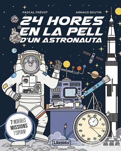 24 hores en la pell d'un astronauta | 9788412860061 | Pascal Prévot ; Arnaud Boutin