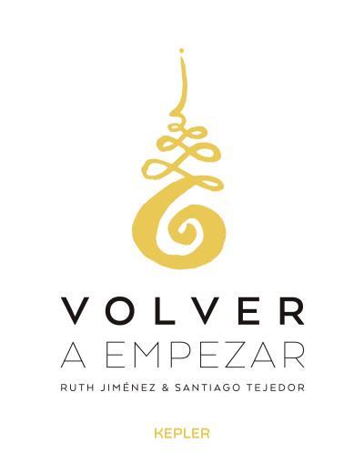 Volver a empezar | 9788416344253 | Ruth Jiménez ; Santiago Tejedor