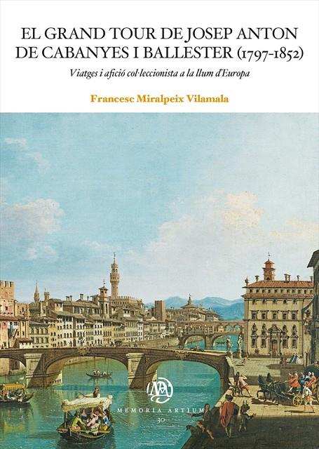 El Grand Tour de Josep Anton de Cabanyes i Ballester (1797-1852) | 9788491688570 | Francesc Miralpeix Vilamala