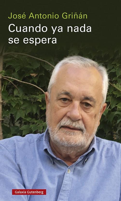 Cuando ya nada se espera | 9788418807855 | José Antonio Griñán