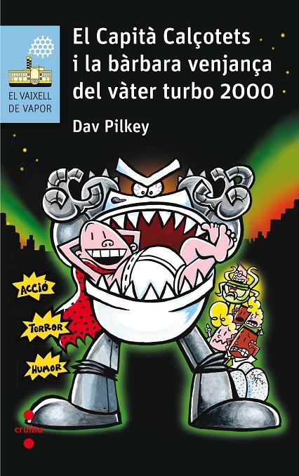 El Capità Calçotets i la bàrbara venjança del vàter turbo 2000 | 9788466142229 | Dav Pilkey