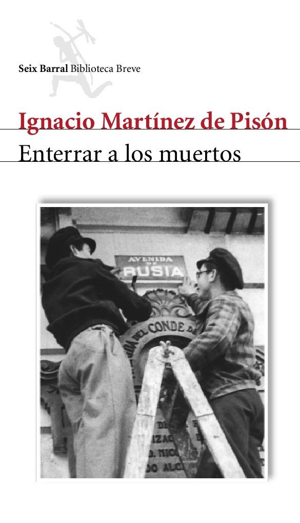 Enterrar a los muertos | 9788432212055 | Ignbacio Martínez de Pisón