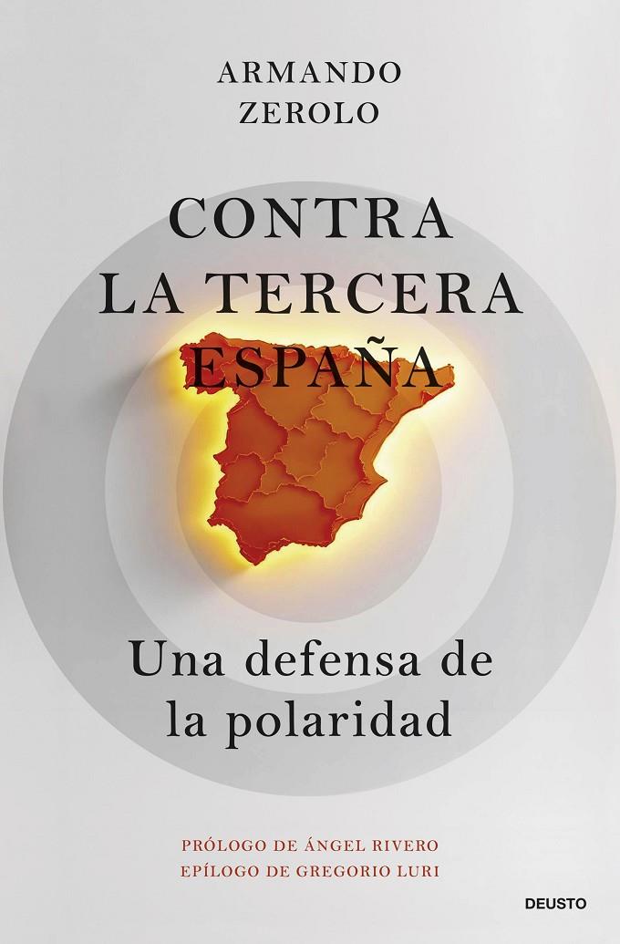 Contra la tercera España | 9788423438396 | Armando Zerolo Durán