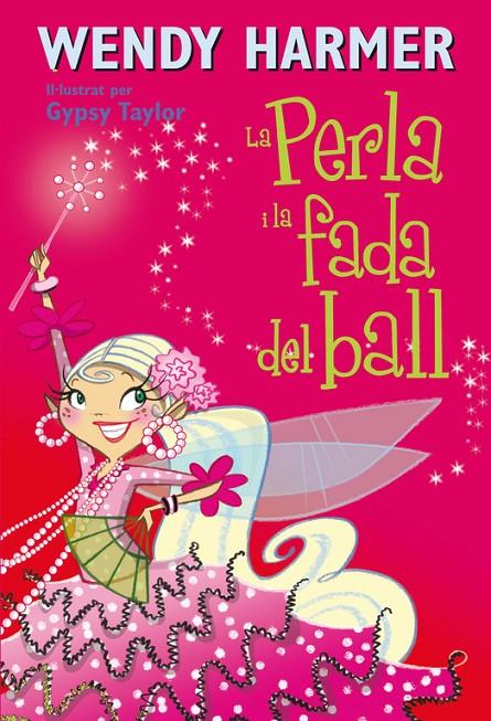 La Perla i la fada del ball | 9788448834838 | Wendy Harmer ; Mike Zarb