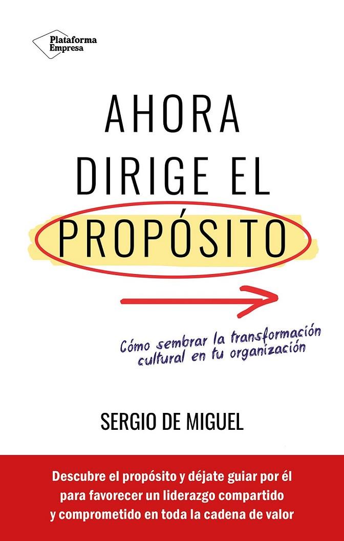 Ahora dirige el propósito | 9788419655844 | Sergio de Miguel