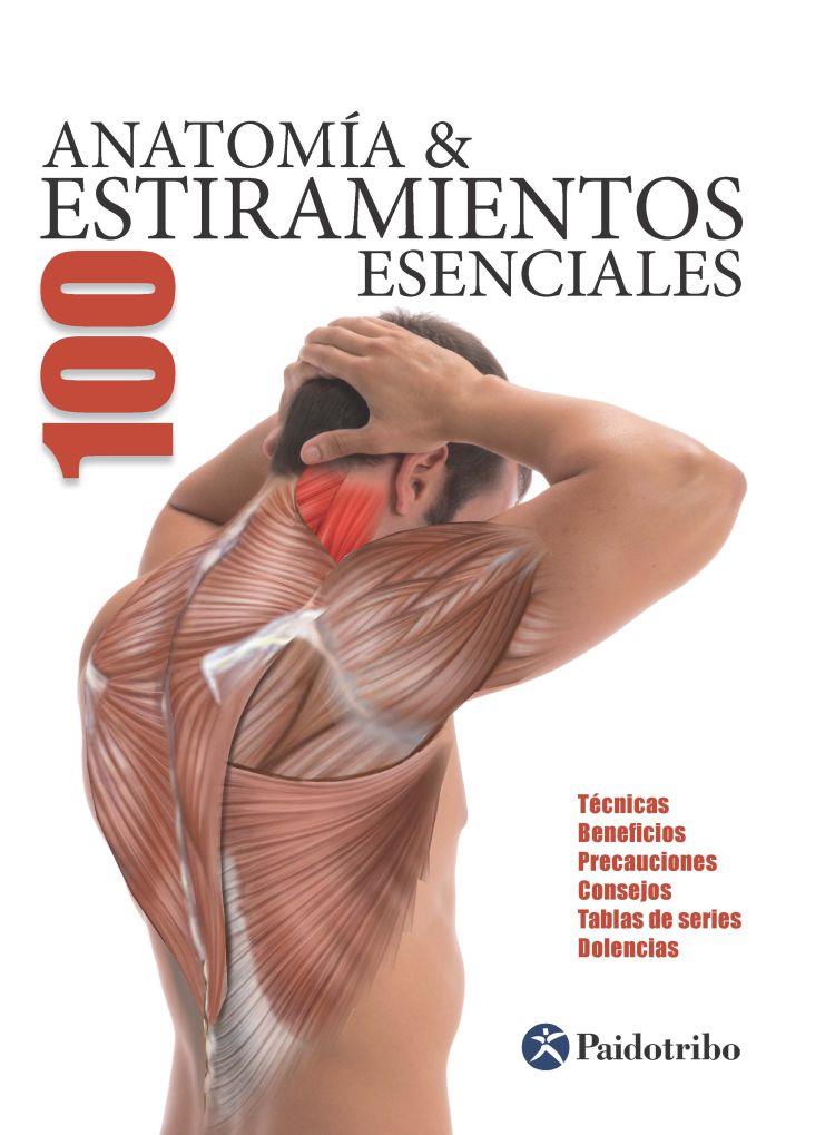 Anatomía : 100 estiramientos esenciales | 9788499101705 | Guillermo Seijas Albir