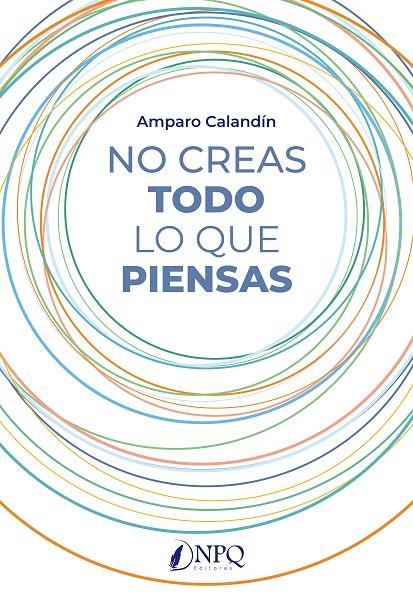 No creas todo lo que piensas | 9788419440914 | Amparo Caladín