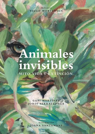 Animales invisibles : mito, vida y extinción | 9788418451546 | Gabi Martínez ; Jordi Serrallonga ; Joana Santamans