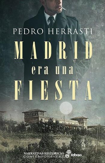 Madrid era una fiesta | 9788435063814 | Pedro Herrasti