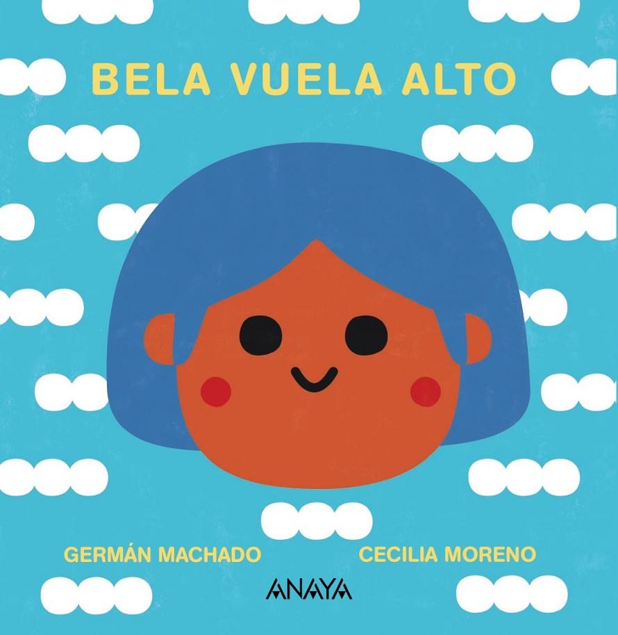 Bela vuela alto | 9788469891162 | Germán Machado ; Cecilia Moreno