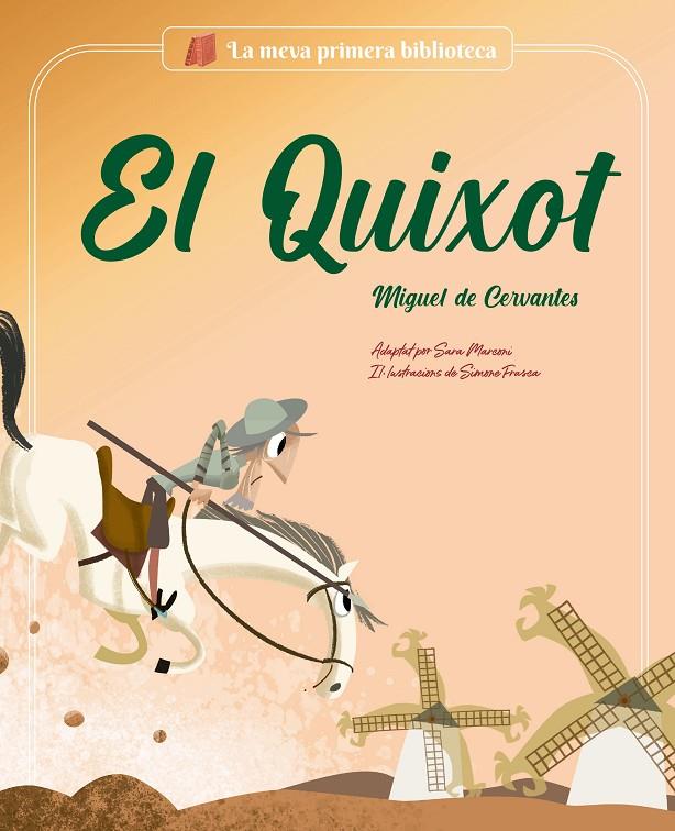 El Quixot | 9788413612393 | Miguel de Cervantes ; Sara Marconi, Sara ; Simone Frasca