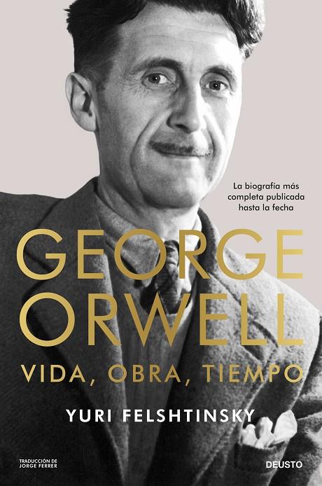 George Orwell : vida, obra, tiempo | 9788423438167 | Yuri Felshtinsky