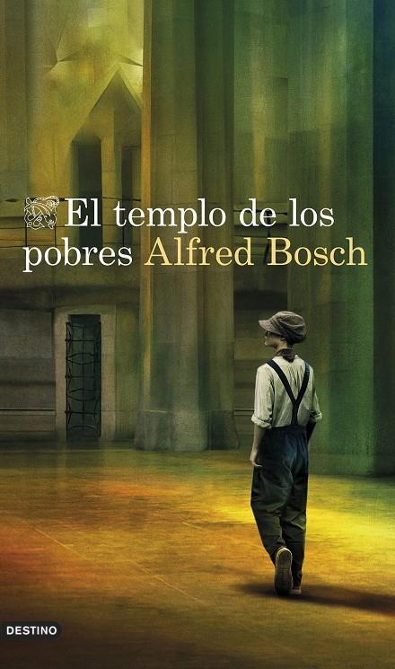 El templo de los pobres | 9788423361038 | Alfred Bosch