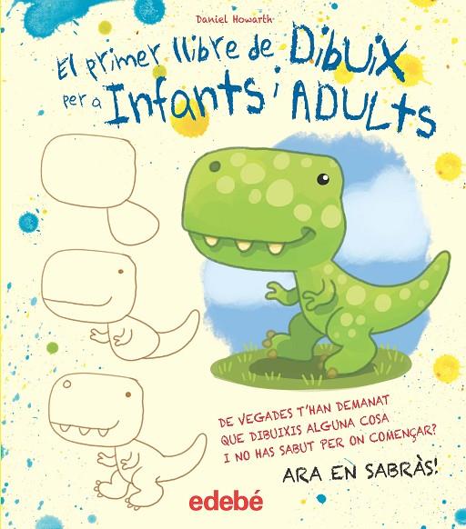 El primer llibre de dibuix per a infants i adults | 9788468357119 | Daniel Howard