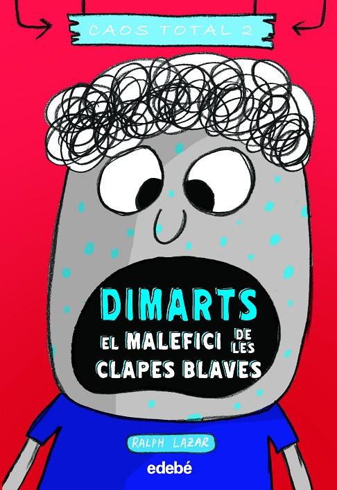 Dimarts : el malefici de les clapes blaves | 9788468356785 | Ralph Lazar ; Lisa Swerling