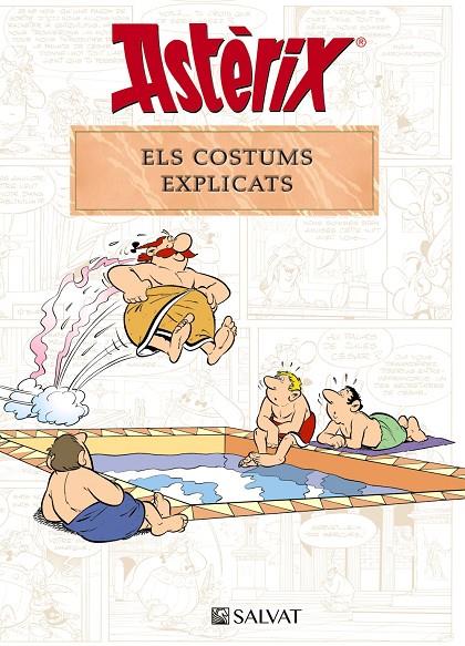 Astèrix : Els costums explicats | 9788469641712 | Bernard-Pierre Molin ; René Goscinny ; Albert Uderzo