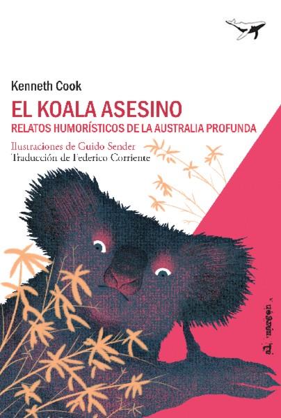 El koala asesino | 9788494850103 | Kenneth Cook