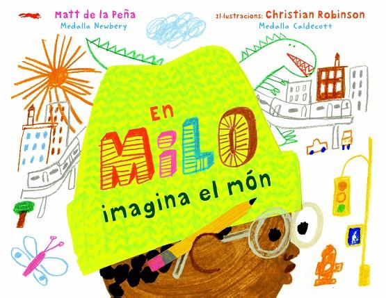 En Milo imagina el món | 9788412314410 | Matt de la Peña ; Christian Robinson