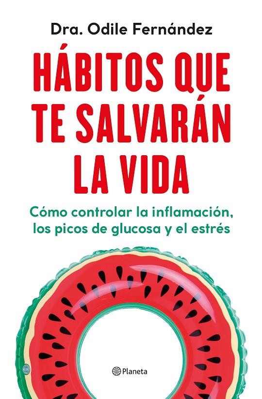 Hábitos que te salvarán la vida | 9788408270454 | Odile Fernández