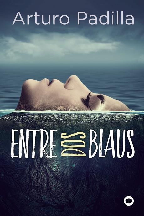 Entre dos blaus | 9788448952181 | Arturo Padilla