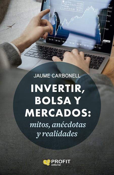 Invertir, bolsa y mercados | 9788418464782 | Jaume Carbonell