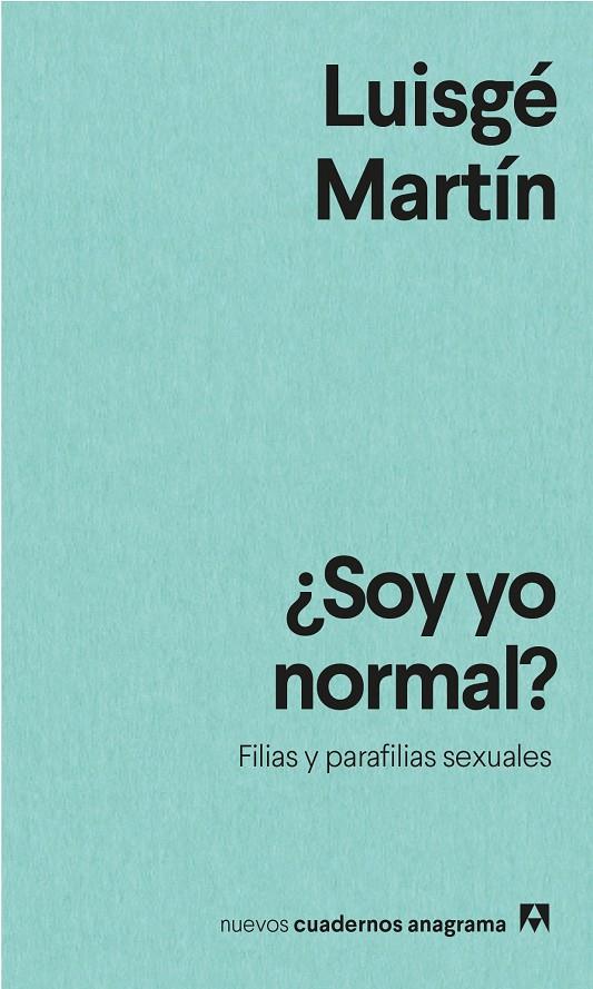 ¿Soy yo normal? | 9788433916594 | Luisgé Martín