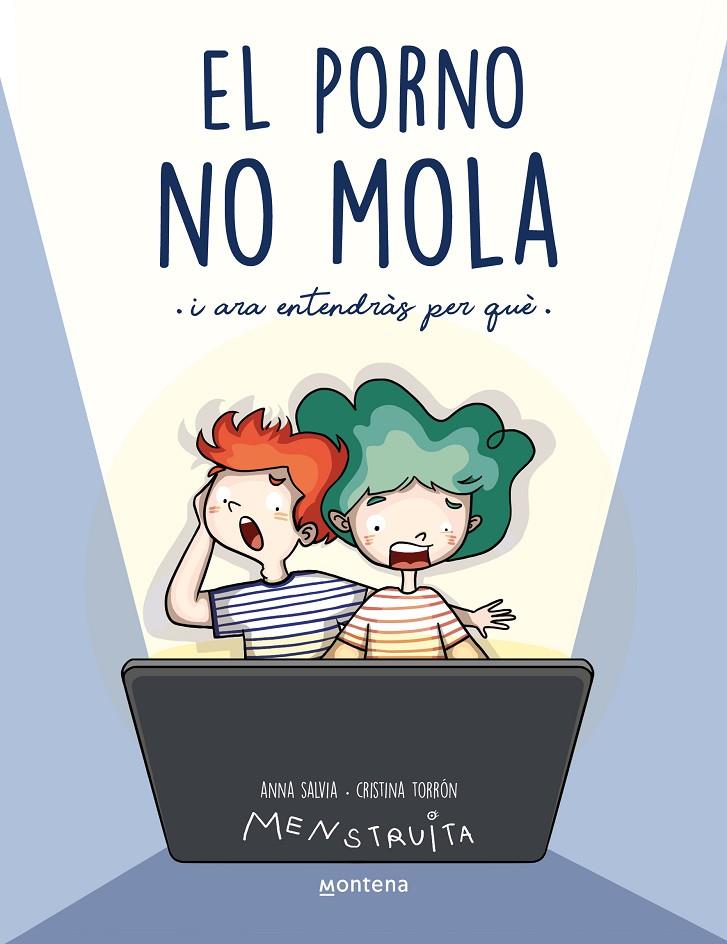 El porno no mola, i ara aprendràs per què | 9788419357441 | Anna Salvia ; Cristina Torrón (Menstruita)