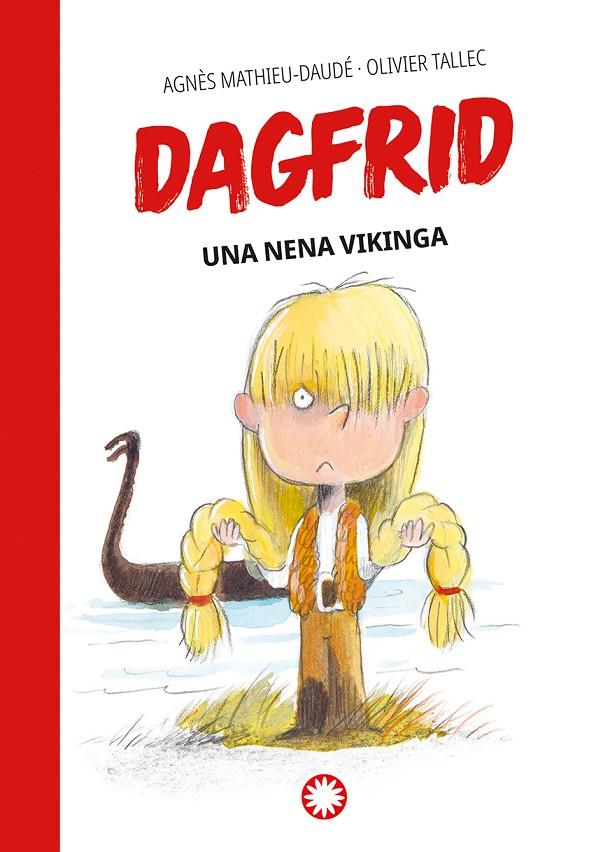 Una nena vikinga (Dagfrid; 1) | 9788418304781 | Agnès Mathieu-Daudé ; Olivier Tallec