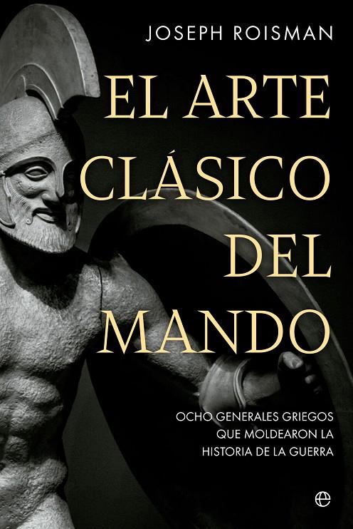 El arte clásico del mando | 9788413845845 | Joseph Roisman