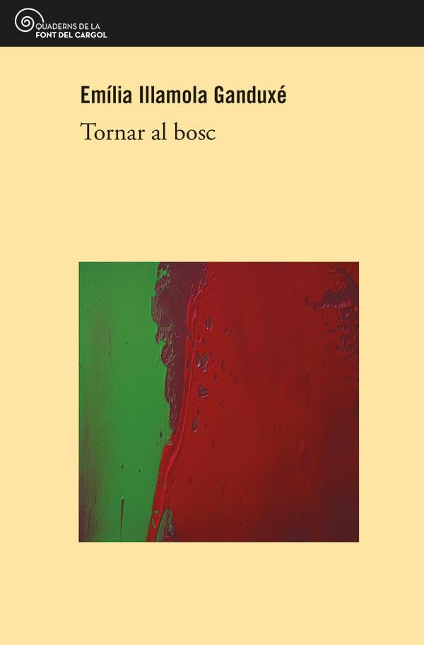 Tornar al bosc | 9788413563633 | Emilia Illamola Ganduxé