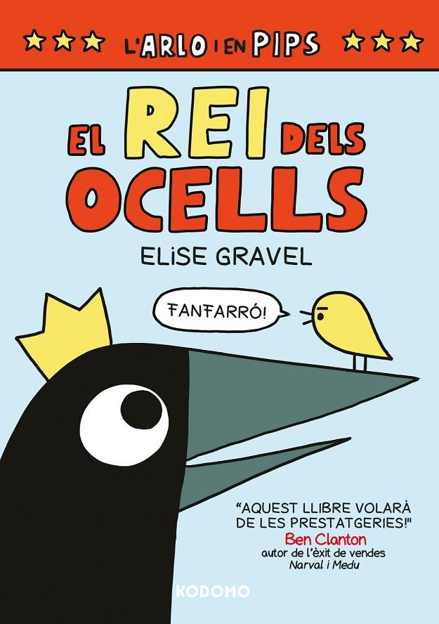 L'Arlo i en Pips : el rei dels ocells | 9788419626462 | Elise Gravel