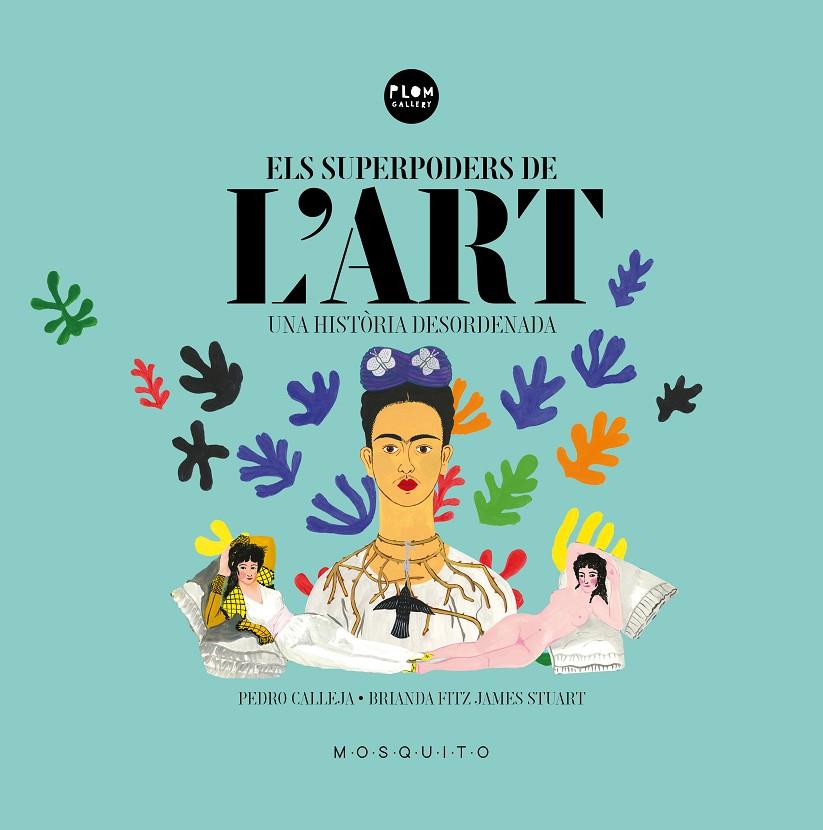 Els superpoders de l'art | 9788494831997 | Pedro Calleja ; Brianda Fritz James Stuart